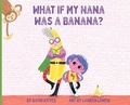 Cover: What If My Nana Was a Banana? - Empowermint Press