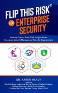 Cover: Flip This Risk for Enterprise Security: Industry Experts Share Their Insights About Enterprise Security Risks for Organizations (Flip This Risk Books, #1) - Flip This Risk Books