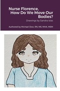 Cover: Nurse Florence, How Do We Move Our Bodies? - Lulu.com