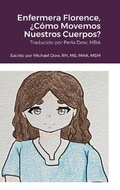 Cover: Enfermera Florence, ?Como Movemos Nuestros Cuerpos? - Lulu.com