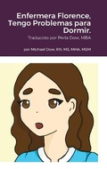 Cover: Enfermera Florence, Tengo Problemas para Dormir. - Lulu.com