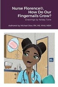 Cover: Nurse Florence(R), How Do Our Fingernails Grow? - Lulu.com