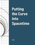 Cover: Putting the Curve into Spacetime - Lulu.com