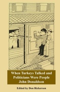 Cover: Donaldson-When Turkeys Talked and Politicians Were People - Lulu.com