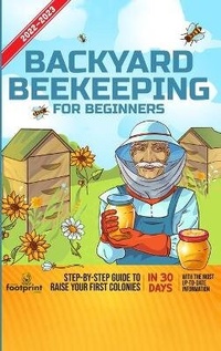 Abbildung von: Backyard Beekeeping For Beginners 2022-2023 - Muze Publishing