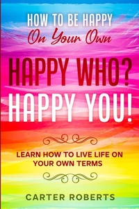 Enlarge image Cover: How To Be Happy On Your Own - Readers First Publishing LTD
