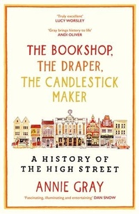 Enlarge image Cover: The Bookshop, The Draper, The Candlestick Maker - Profile Books Ltd