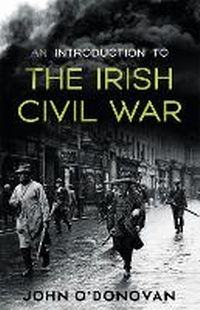 Enlarge image Cover: An Introduction to the Irish Civil War - The Mercier Press
