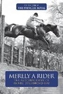Cover: Merely A Rider - Kenilworth Press Ltd