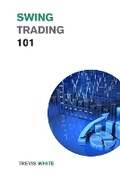 Cover: Swing Trading 101 - Small Empire Press