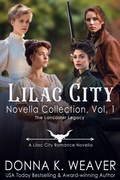 Cover: Lilac City Novella Collection, Vol. 1: The Lancaster Legacy - Donna K. Weaver