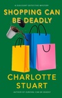 Cover: Shopping Can Be Deadly - Amphorae Publishing Group LLC
