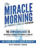 Cover: The Miracle Morning for Parents and Families Playbook - Hal Elrod International, Inc.