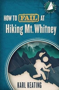 Enlarge image Cover: How to Fail at Hiking Mt. Whitney - Rasselas House