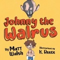 Cover: Johnny the Walrus - DW Books
