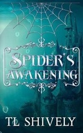 Cover: Spider's Awakening - Tl Shively Author