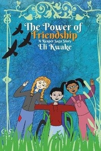 Enlarge image Cover: The Power of Friendship - Eli Kwake