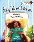Cover: Hug Your Children - Kevin Kitrell Ross