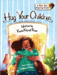Enlarge image Cover: Hug Your Children - Kevin Kitrell Ross