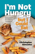 Cover: I'm Not Hungry But I Could Eat - Santa Fe Writer's Project