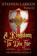 Cover: A Kingdom to Die For (The Swarming Death, #3) - The Swarming Death
