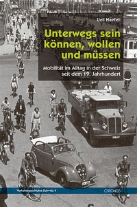 Abbildung von: Mobilität im Alltag in der Schweiz seit dem 19. Jahrhundert - Chronos