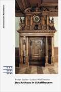 Cover: Das Rathaus in Schaffhausen - Gesellschaft f. Schweiz. Kunstgesch.