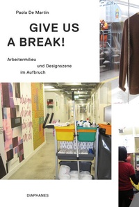 Enlarge image Cover: Give Us a Break! - Diaphanes