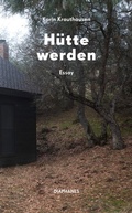 Cover: H&uuml;tte werden - Diaphanes