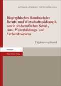 Cover: Biographisches Handbuch der Berufs- und Wirtschaftsp&auml;dagogik sowie des beruflichen Schul-, Aus-, Weiterbildungs- und Verbandswesens - Franz Steiner Verlag