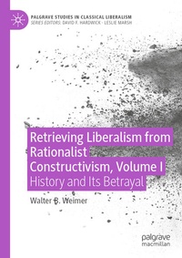 Enlarge image Cover: Retrieving Liberalism from Rationalist Constructivism, Volume I - Palgrave Macmillan