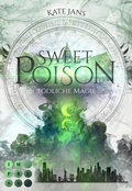 Cover: Sweet Poison. T&ouml;dliche Magie - Impress