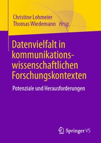 Abbildung von: Datenvielfalt in kommunikationswissenschaftlichen Forschungskontexten - Springer VS