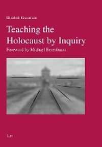 Abbildung von: Teaching the Holocaust by Inquiry - Lit Verlag