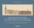Cover: Residenzschl&ouml;sser in verschiedenen St&auml;dten des s&uuml;dlichen Teutschlands - Hirmer