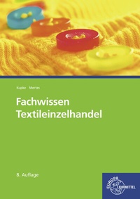 Abbildung von: Fachwissen Textileinzelhandel - Europa-Lehrmittel