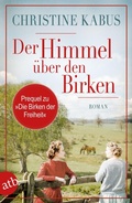Cover: Der Himmel &uuml;ber den Birken - Aufbau