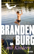Cover: Brandenburg mit Kindern - bebra verlag
