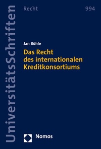 Abbildung von: Das Recht des internationalen Kreditkonsortiums - Nomos