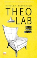Cover: TheoLab Geist. Bibel. Kirche. - Praxisverlag buch+musik bm gGmbH
