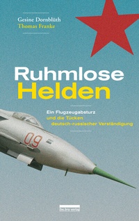 Abbildung von: Ruhmlose Helden - bebra verlag