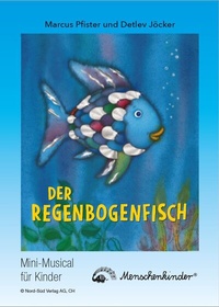 Abbildung von: Detlev Jöcker: Der Regenbogenfisch (ab 5 Jahren) - Menschenkinder