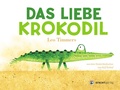 Cover: Das liebe Krokodil - aracari