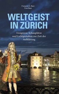 Abbildung von: Weltgeist in Zürich - NZZ Libro ein Imprint der Schwabe Verlagsgruppe AG