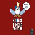 Cover: Stinkefingereinhorn - Kochen macht sexy - Titus Verlag