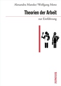 Cover: Theorien der Arbeit zur Einf&uuml;hrung - Junius