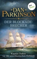 Cover: Der Blockadebrecher - Kapit&auml;n Dalton vor der amerikanischen Ostk&uuml;ste - dotbooks