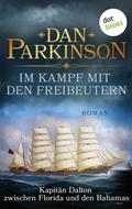 Cover: Im Kampf mit den Freibeutern - Kapit&auml;n Dalton zwischen Florida und den Bahamas - dotbooks