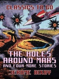 Cover: The Holes Around Mars and four more Stories - OTB eBook publishing
