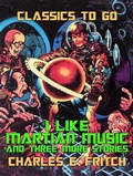 Cover: I Like Martian Music and three more Stories - OTB eBook publishing